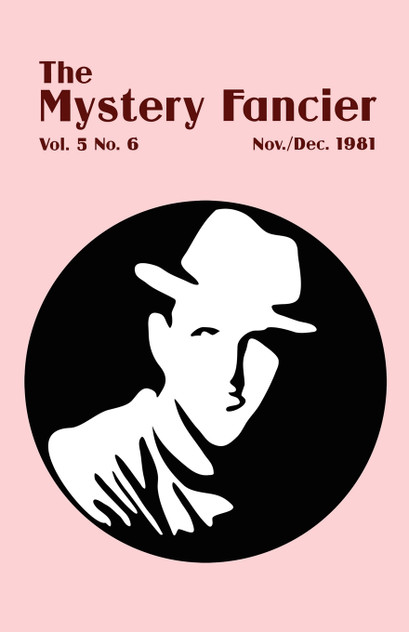 The Mystery Fancier (Vol. 5 No. 6) November/December 1981 The Mystery Fancier (Vol. 5 No. 6) November/December 1981