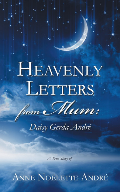 Heavenly Letters from Mum Heavenly Letters from Mum