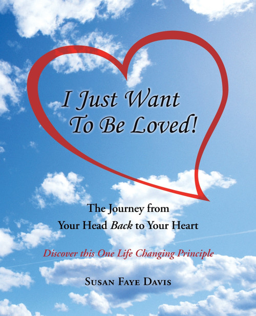I Just Want to Be Loved! I Just Want to Be Loved!