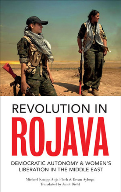 Revolution in Rojava Revolution in Rojava