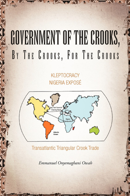 Government of the Crooks, by the Crooks, for the Crooks Government of the Crooks, by the Crooks, for the Crooks