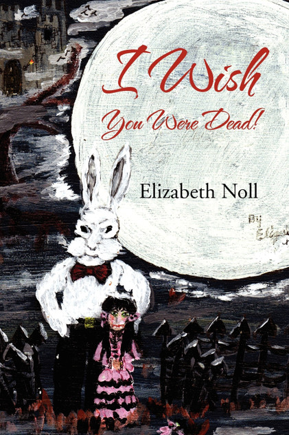 I Wish You Were Dead! I Wish You Were Dead!