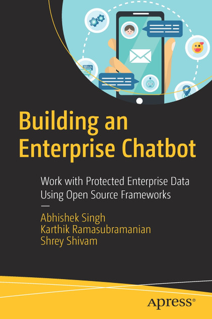Building an Enterprise Chatbot Building an Enterprise Chatbot
