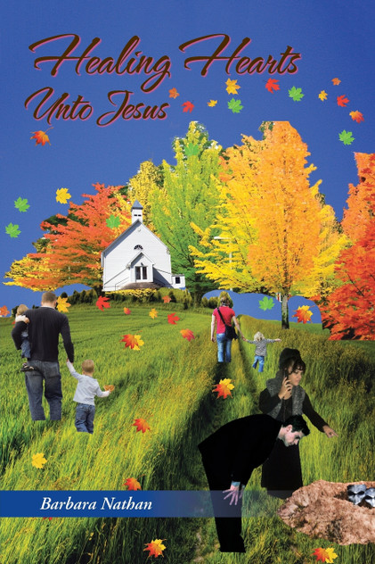Healing Hearts Unto Jesus Healing Hearts Unto Jesus