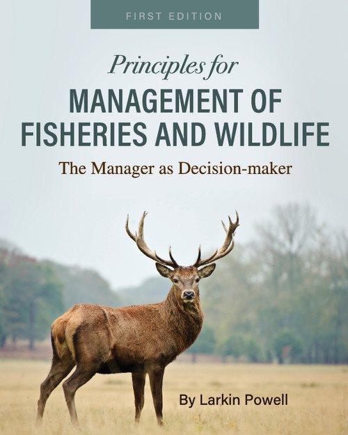 Principles for Management of Fisheries and Wildlife Principles for Management of Fisheries and Wildlife