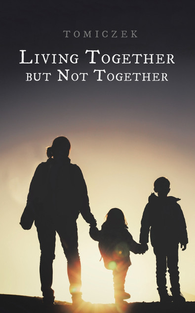 Living Together but Not Together Living Together but Not Together