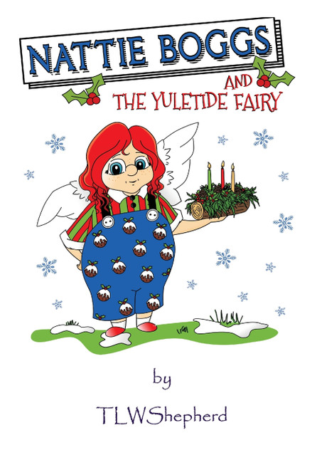 Nattie Boggs and the Yuletide Fairy Nattie Boggs and the Yuletide Fairy