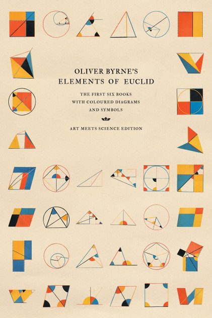 Oliver Byrne's Elements of Euclid Oliver Byrne's Elements of Euclid