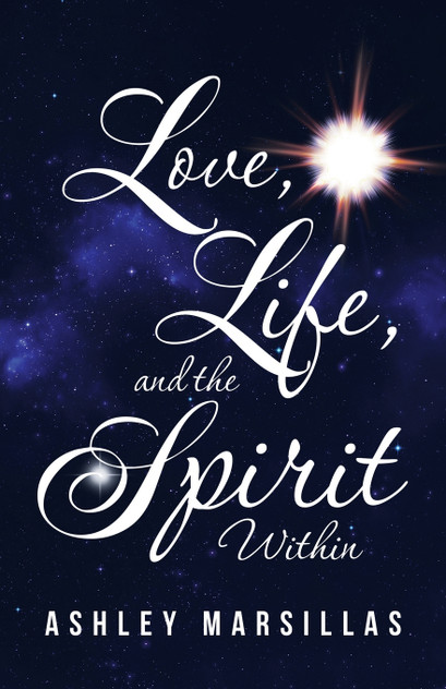 Love, Life, and the Spirit Within Love, Life, and the Spirit Within