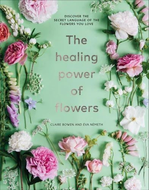 Healing Power of Flowers Healing Power of Flowers