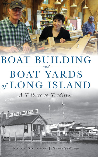 Boat Building and Boat Yards of Long Island Boat Building and Boat Yards of Long Island