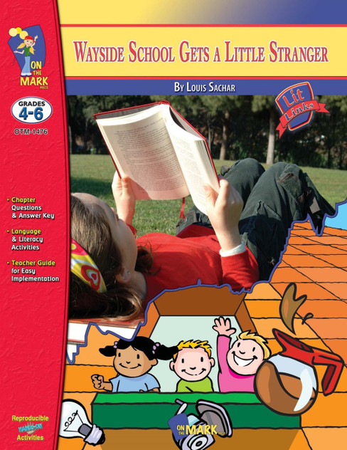 Wayside School Gets a Little Stranger, by Louis Sachar Lit Link Grades 4-6 Wayside School Gets a Little Stranger, by Louis Sachar Lit Link Grades 4-6