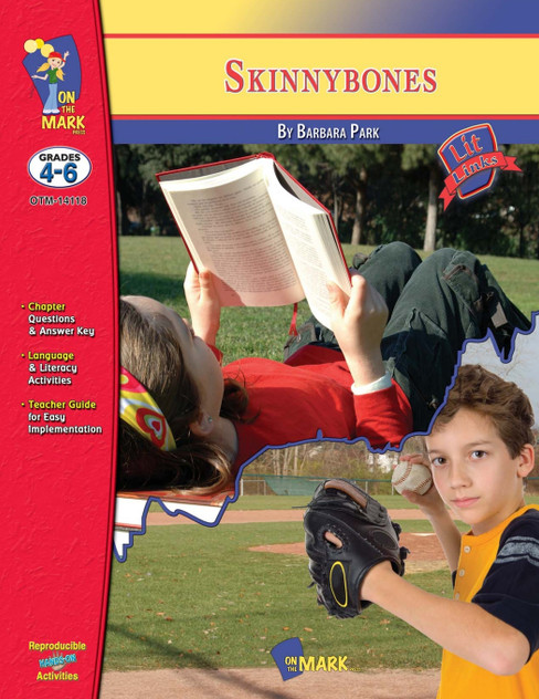 Skinny Bones, by Barbara Park Novel Study Grades 4-6 Skinny Bones, by Barbara Park Novel Study Grades 4-6