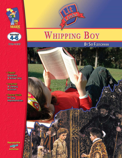 The Whipping Boy, by Sid Fleischman Lit Link Grades 4-6 The Whipping Boy, by Sid Fleischman Lit Link Grades 4-6