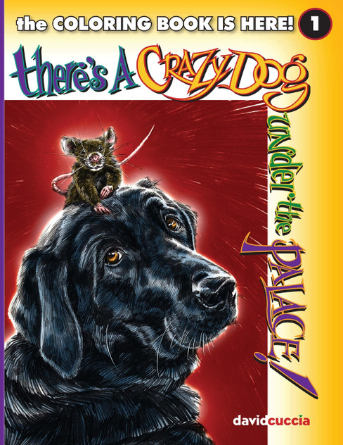 There's A Crazy Dog Under the Palace! the COLORING BOOK! There's A Crazy Dog Under the Palace! the COLORING BOOK!