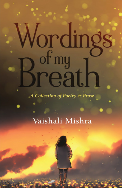 Wordings of My Breath Wordings of My Breath
