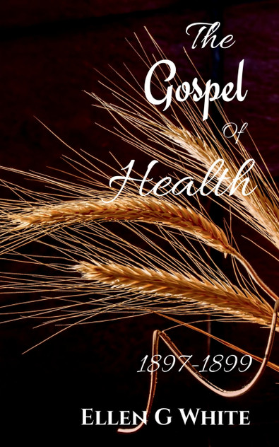 The Gospel of Health (1897-1899) The Gospel of Health (1897-1899)