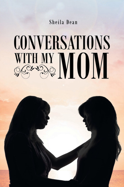Conversations with My Mom Conversations with My Mom