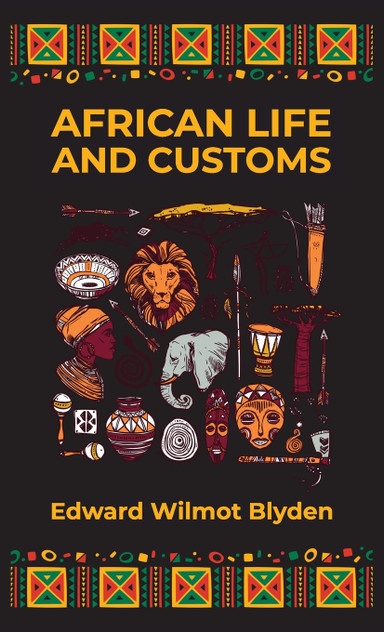 African Life and Customs Hardcover African Life and Customs Hardcover