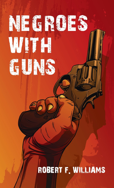 Negroes With Guns Hardcover Negroes With Guns Hardcover