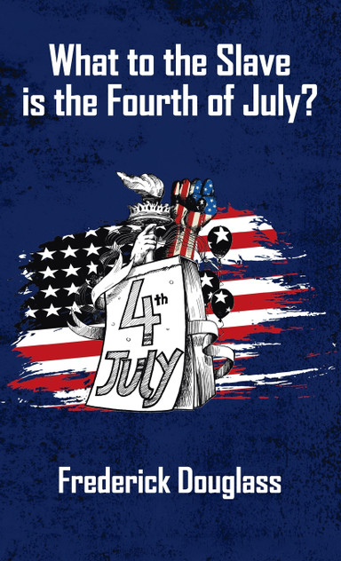 What To The Slave Is The Fourth Of July Hardcover What To The Slave Is The Fourth Of July Hardcover