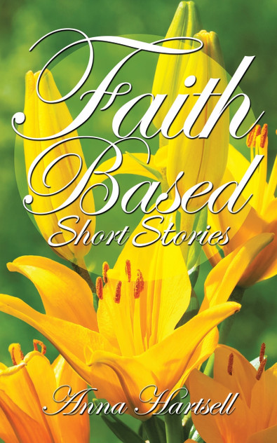 Faith Based Short Stories Faith Based Short Stories