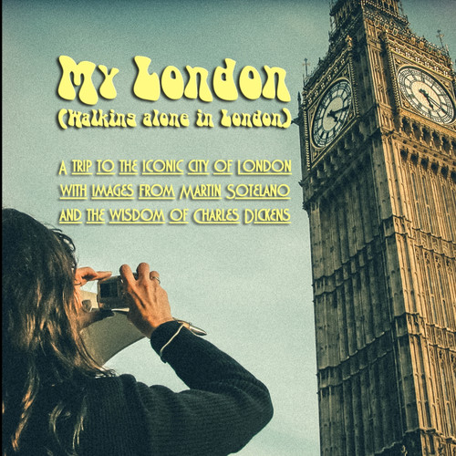 My London (Walking alone in London) My London (Walking alone in London)