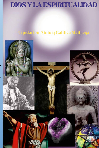 Dios y la Espiritualidad Dios y la Espiritualidad