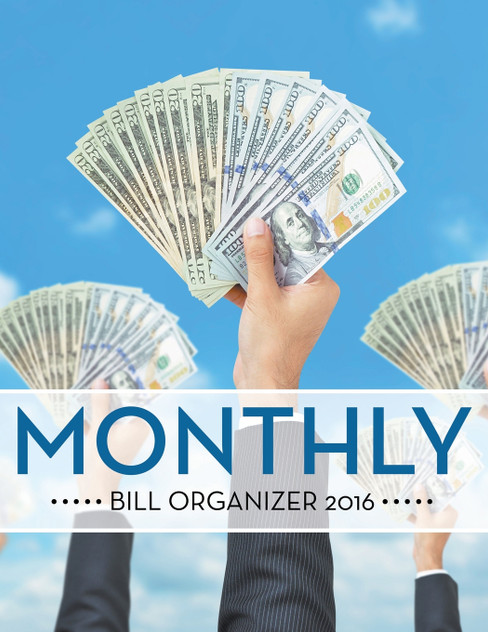 Monthly Bill Organizer 2016 Monthly Bill Organizer 2016
