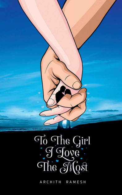 To The Girl I Love The Most To The Girl I Love The Most
