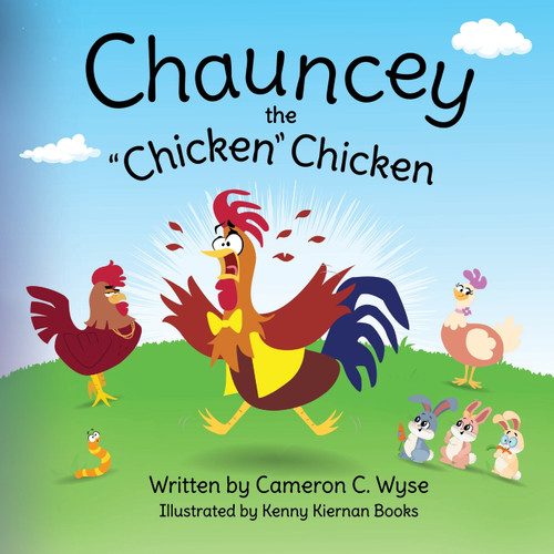 Chauncey the "Chicken" Chicken Chauncey the "Chicken" Chicken