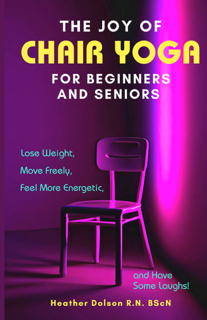 The Joy of Chair Yoga for Seniors and Beginners The Joy of Chair Yoga for Seniors and Beginners