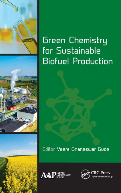 Green Chemistry for Sustainable Biofuel Production Green Chemistry for Sustainable Biofuel Production