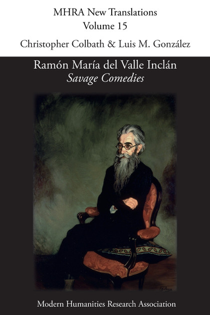 Ramón María del Valle Inclán, 'Savage Comedies' Ramón María del Valle Inclán, 'Savage Comedies'