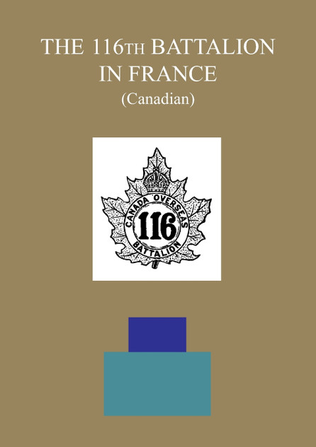 THE 116th BATTALION IN FRANCE (Canadian)