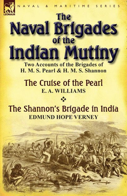 The Naval Brigades of the Indian Mutiny The Naval Brigades of the Indian Mutiny