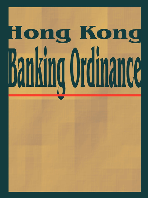 Hong Kong Banking Ordinance Hong Kong Banking Ordinance