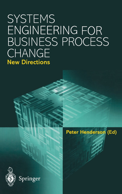 Systems Engineering for Business Process Change Systems Engineering for Business Process Change