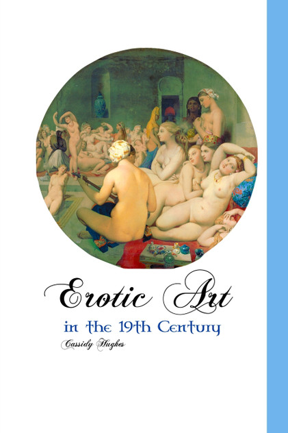 EROTIC ART IN THE 19TH CENTURY EROTIC ART IN THE 19TH CENTURY