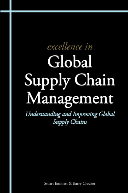 Excellence in Global Supply Chain Management Excellence in Global Supply Chain Management