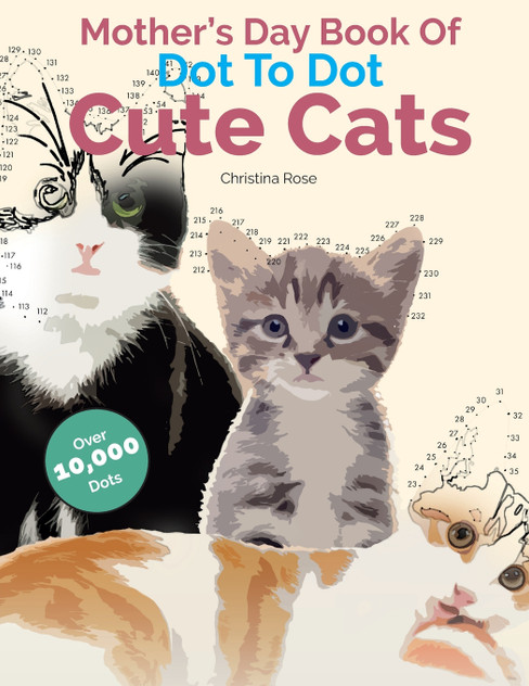 Mother's Day Book Of Dot To Dot Cute Cats Mother's Day Book Of Dot To Dot Cute Cats