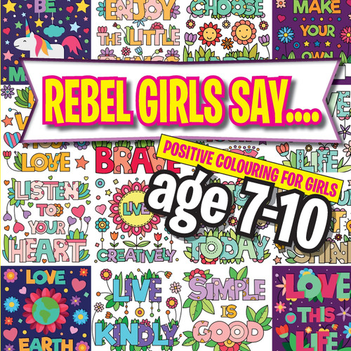 Rebel Girls Say.... Rebel Girls Say....