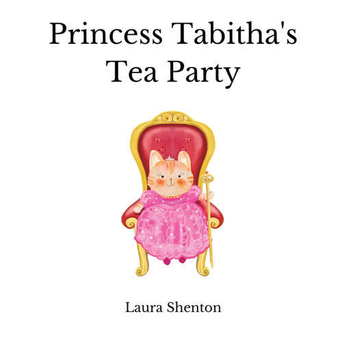 Princess Tabitha's Tea Party Princess Tabitha's Tea Party