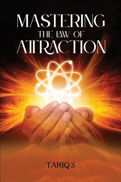 Mastering the 'Law of Attraction' Mastering the 'Law of Attraction'