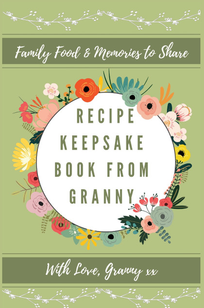 Recipe Keepsake Book From Granny Recipe Keepsake Book From Granny