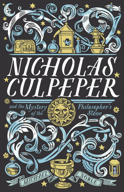 Nicholas Culpeper and the Mystery of the Philosopher's Stone Nicholas Culpeper and the Mystery of the Philosopher's Stone