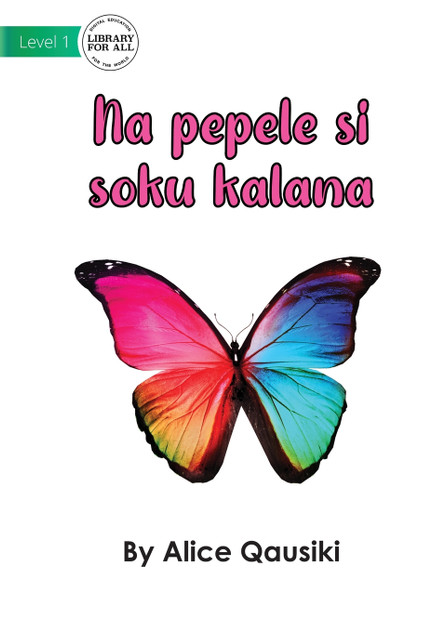 A Colourful Butterfly - Na pepele si soku kalana A Colourful Butterfly - Na pepele si soku kalana