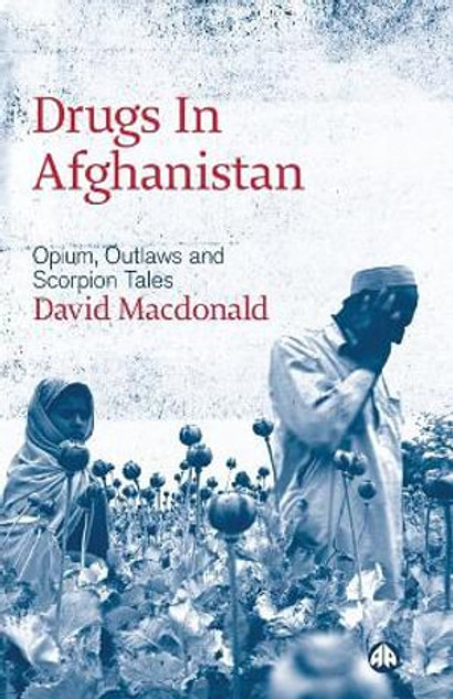 Drugs in Afghanistan Drugs in Afghanistan