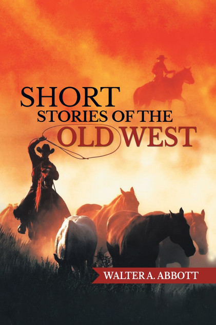 Short Stories of The Old West Short Stories of The Old West