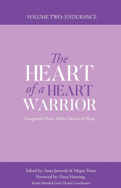 The Heart of a Heart Warrior Volume Two The Heart of a Heart Warrior Volume Two